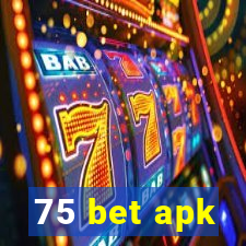 75 bet apk